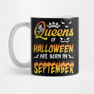 Queens Of Halloween Are Born In September Happy Birthday To Me You Nana Mom Aunt Sister Daughter Mug